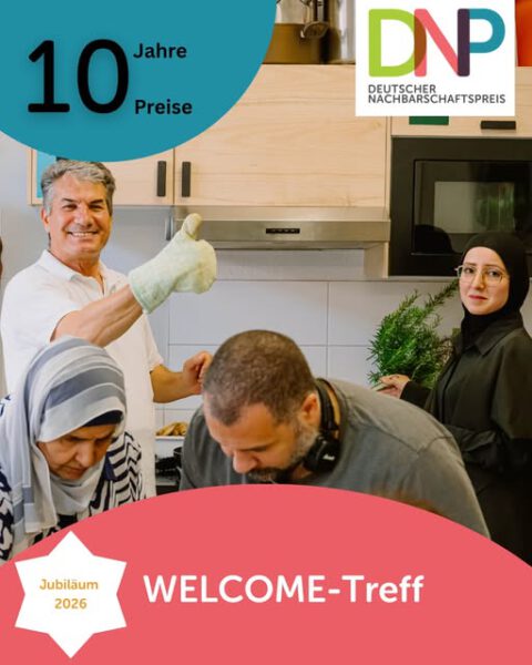 Das Beste aus zehn Jahren Deutscher Nachbarschaftspreis: der WELCOME-Treff gewinnt Jubiläumspreis